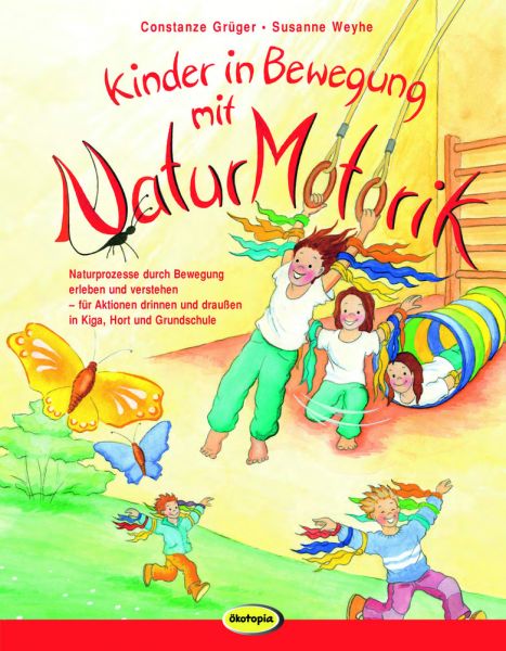 Kinder in Bewegung mit Naturmotorik