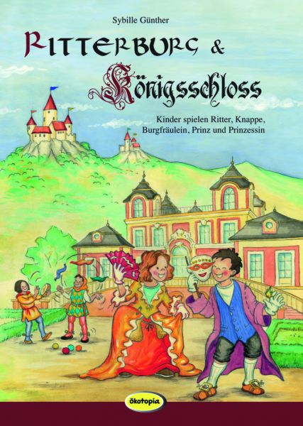 Ritterburg & Königsschloss