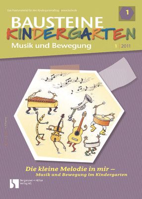 Die kleine Melodie in mir - Musik und Bewegung im Kindergarten