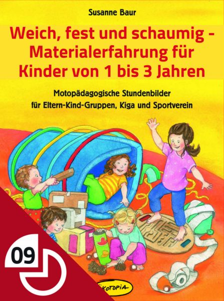Weich, fest und schaumig - Materialerfahrung für Kinder von 1 bis 3 Jahren