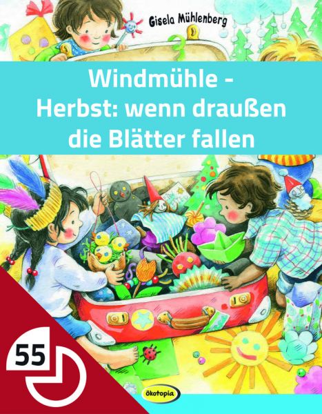 Windmühle: Herbst - wenn draußen die Blätter fallen