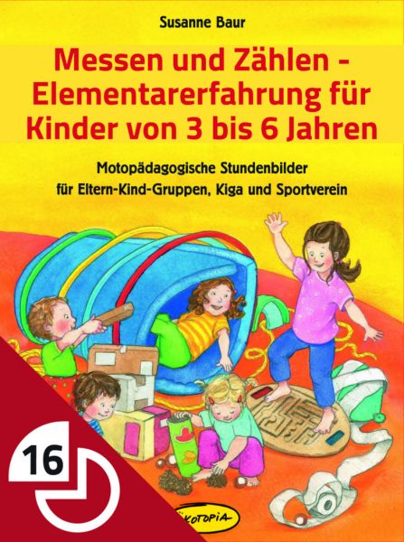 Messen und Zählen - Elementarerfahrung für Kinder von 3 bis 6 Jahren