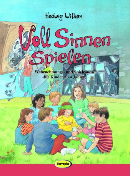 Voll Sinnen spielen