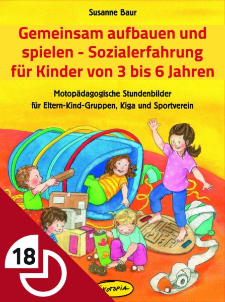 Gemeinsam aufbauen und spielen - Sozialerfahrung für Kinder von 3 bis 6 Jahren