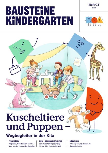 Kuscheltiere und Puppen - Wegbegleiter in der Kita