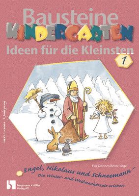 Engel, Nikolaus und Schneemann - Die Winter- und Weihnachtszeit erleben