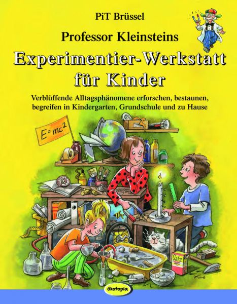 Professor Kleinsteins Experimentier-Werkstatt für Kinder